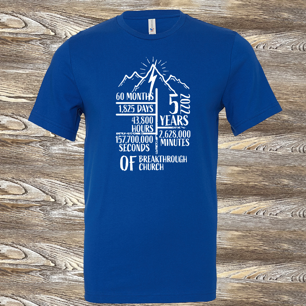 Breakthrough 5 Year Anniversary Shirt