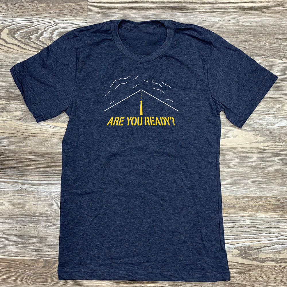 Are You Ready Shirt