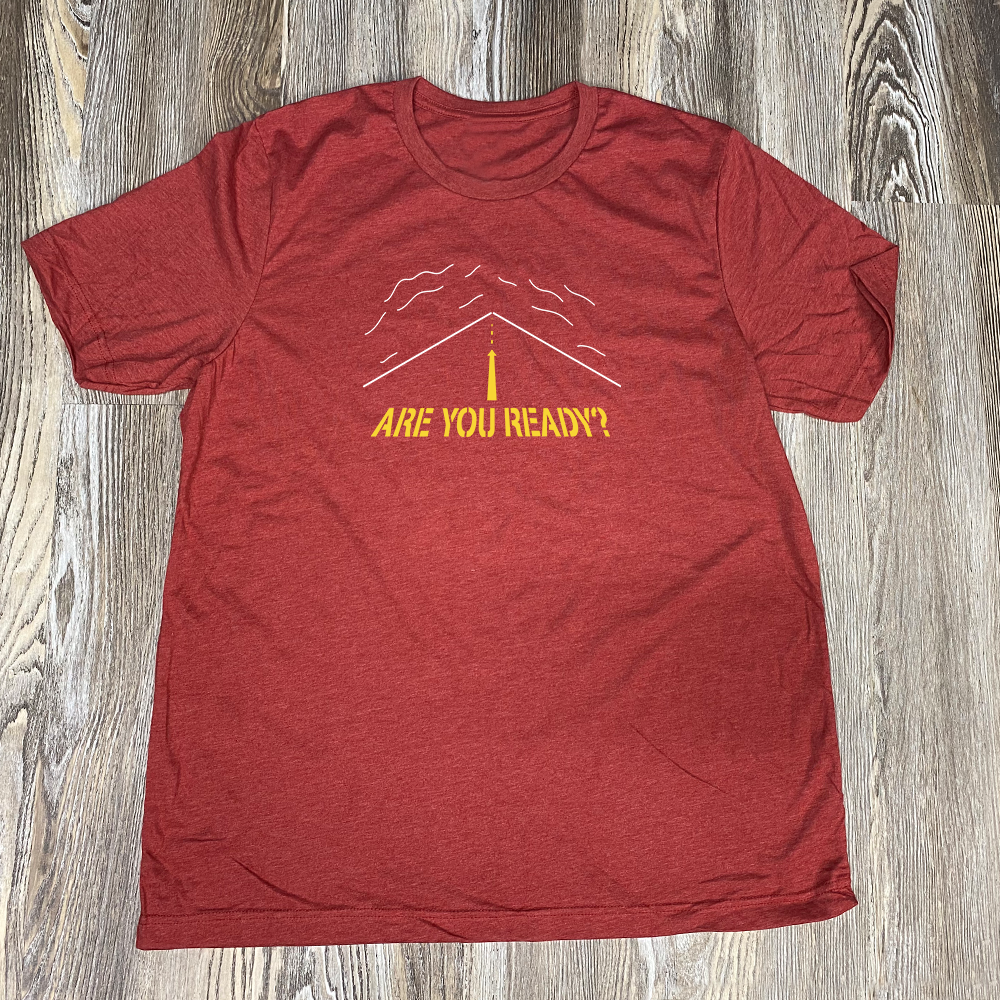 Are You Ready Shirt