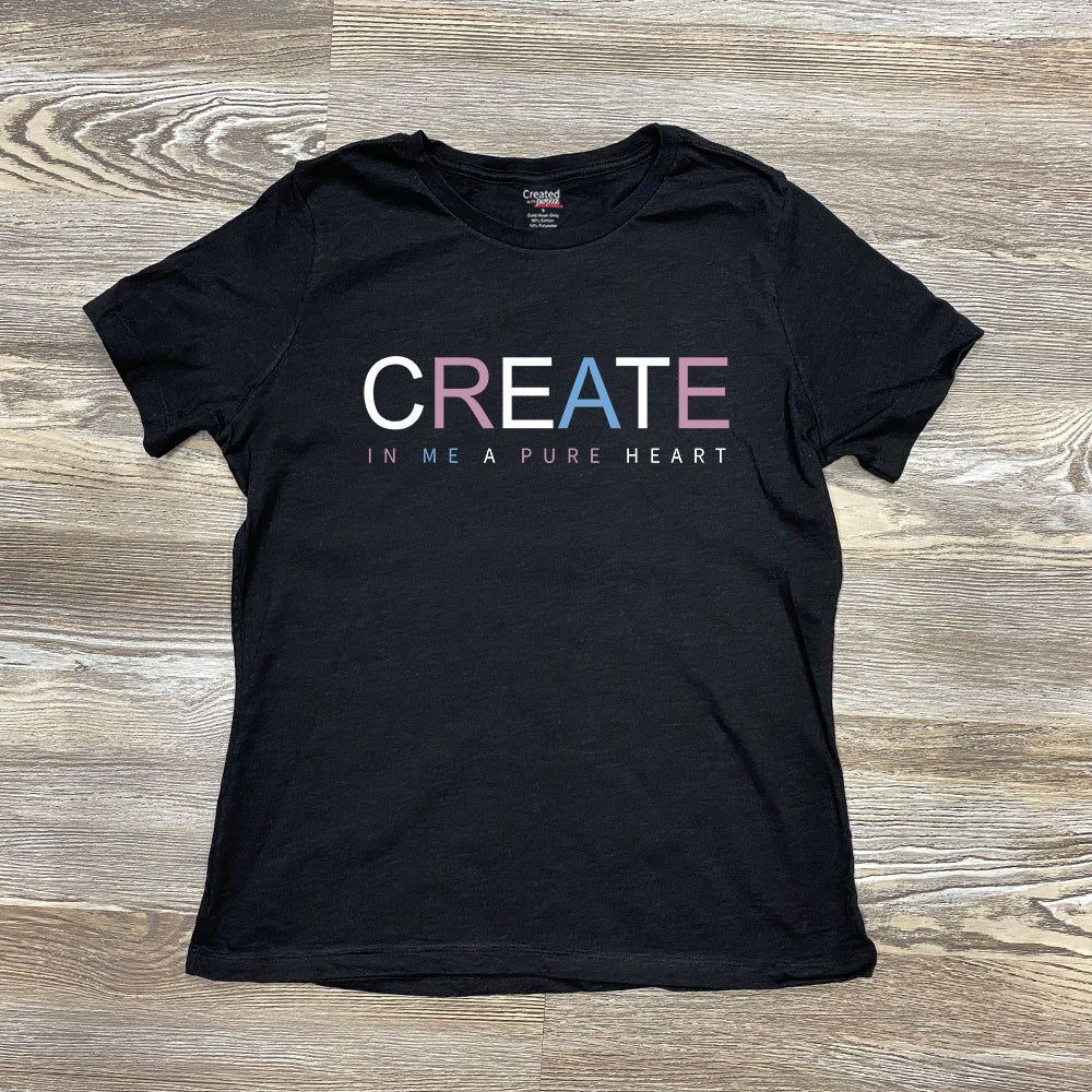 Create In Me A Pure Heart - Women's