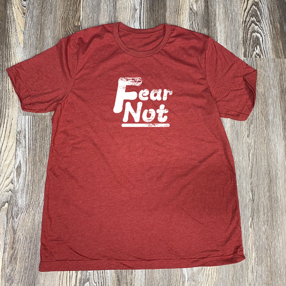 Fear-Not Shirt