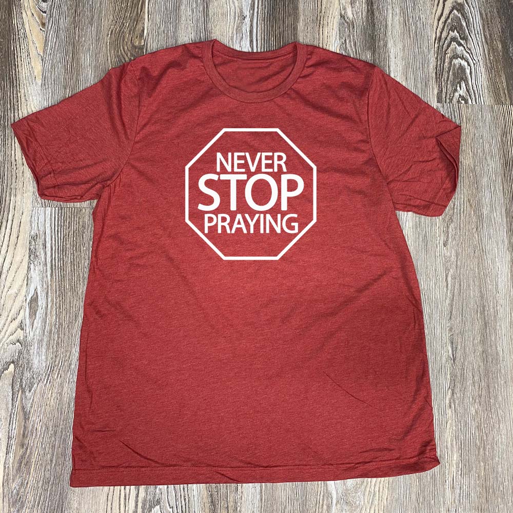 Never Stop Praying