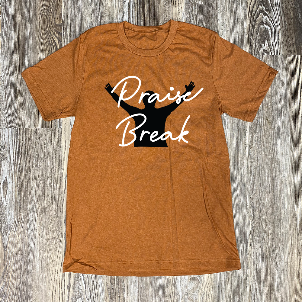 Praise Break Shirt
