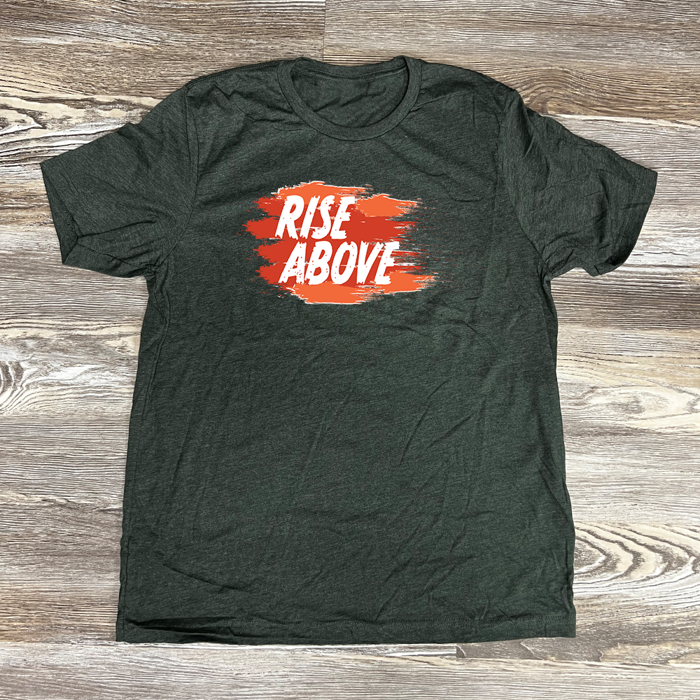 Rise Above Shirt