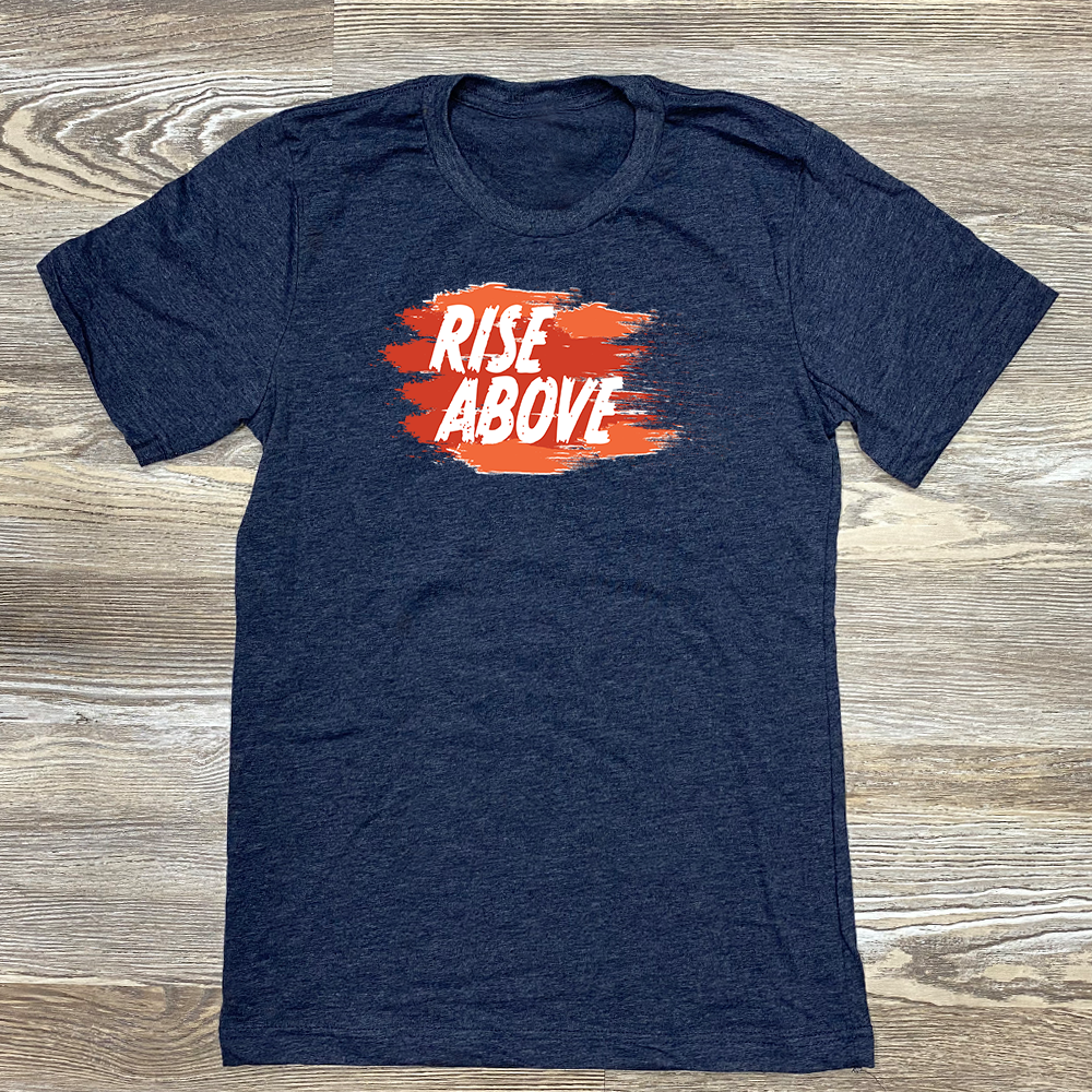 Rise Above Shirt