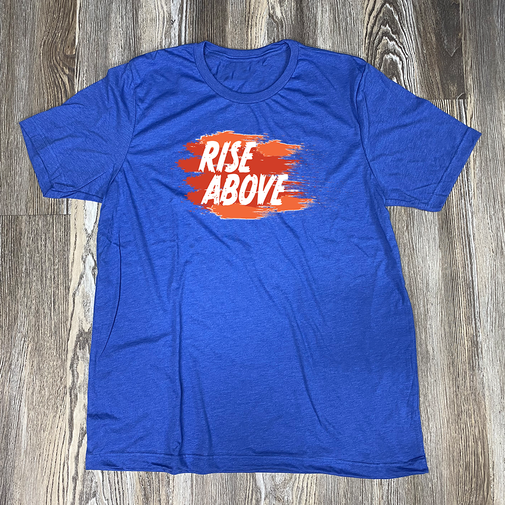 Rise Above Shirt