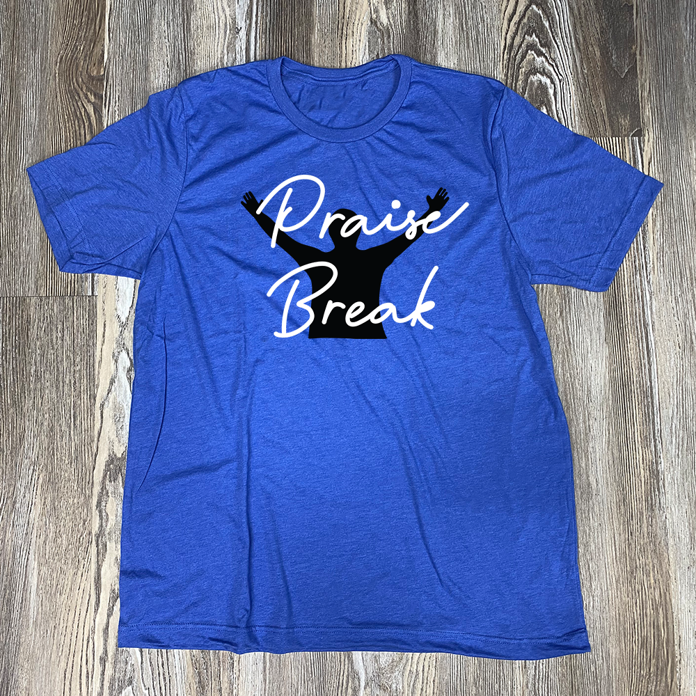 Praise Break Shirt